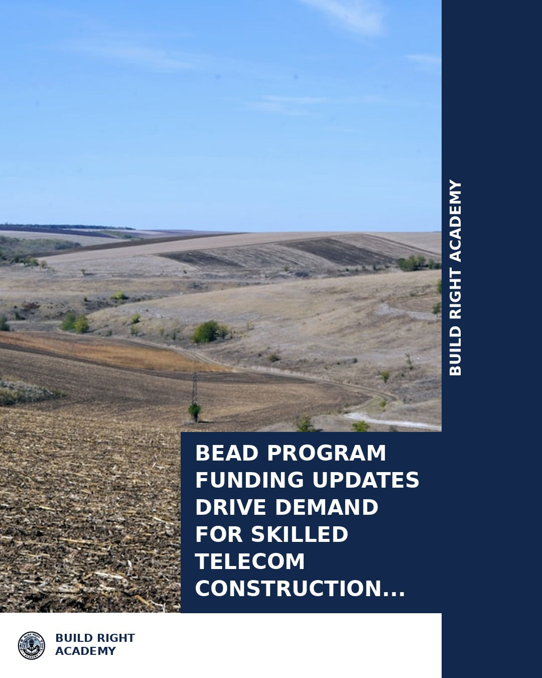 BEAD Program Funding Updates Drive Demand for Skilled Telecom Construction Workers