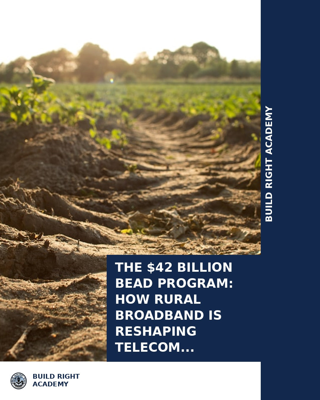 BEAD Rural Broadband: Telecom Construction Opportunities | BuildRight