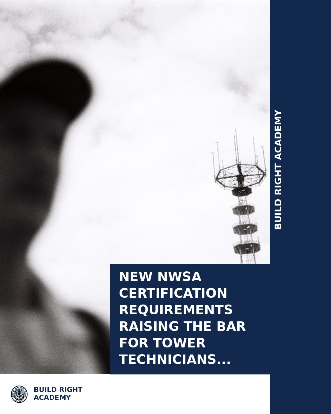 New NWSA Certification Requirements for Tower Technicians | BuildRight