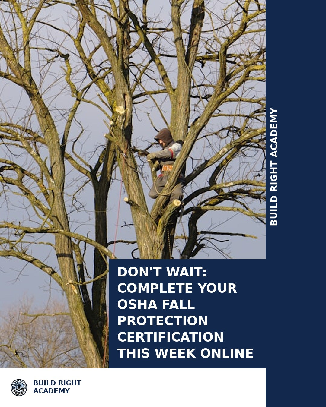 Don't Wait: Complete Your OSHA Fall Protection Certification This Week