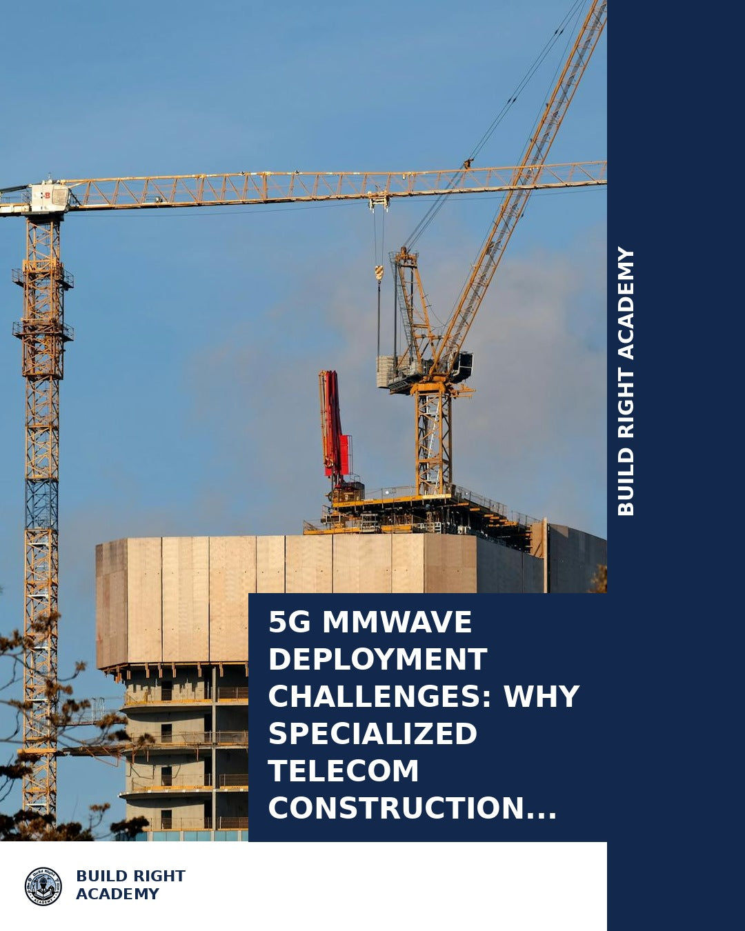 5G mmWave Deployment Challenges: Why Specialized Telecom Construction