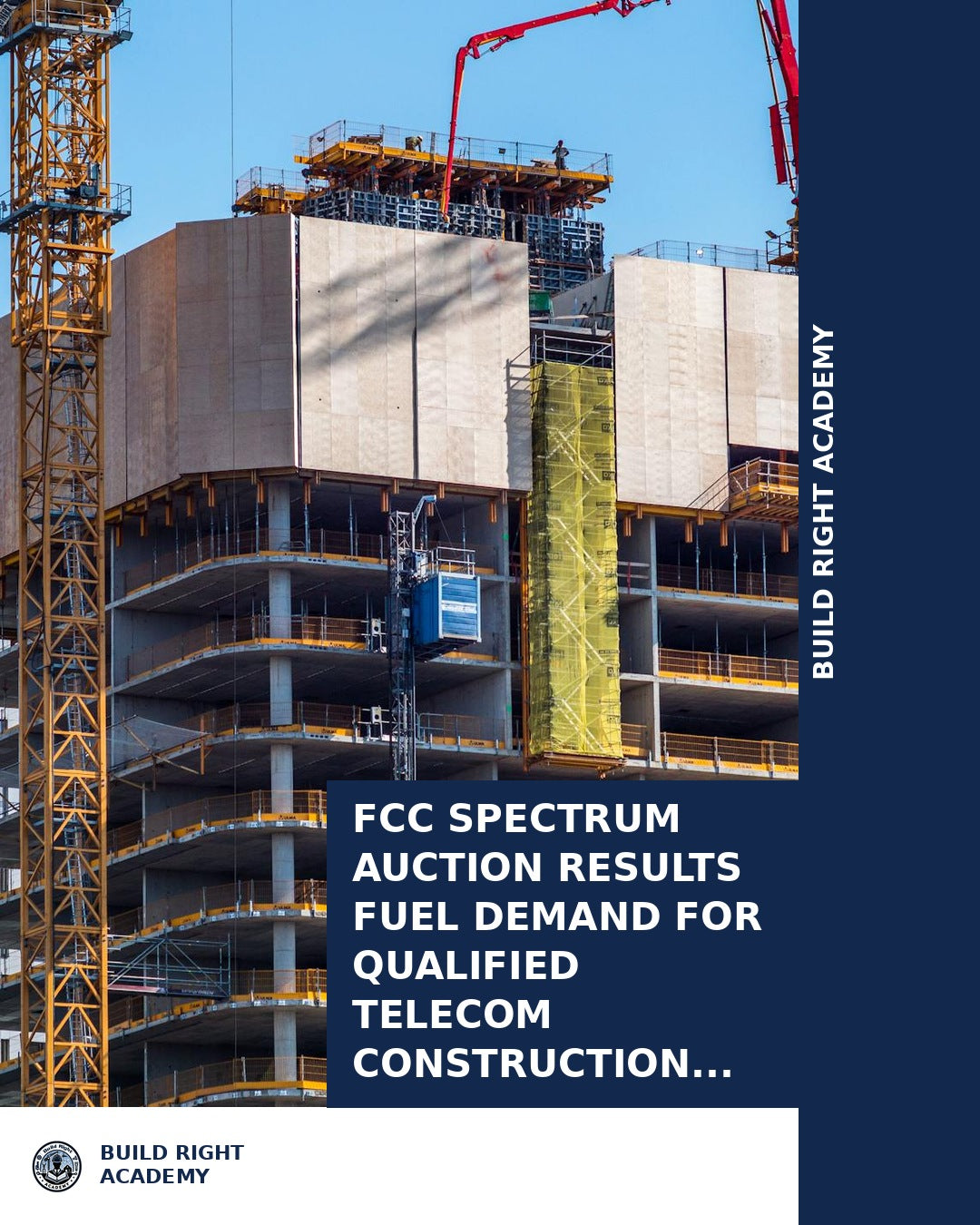 FCC Spectrum Auction Results Fuel Demand for Qualified Telecom Constru