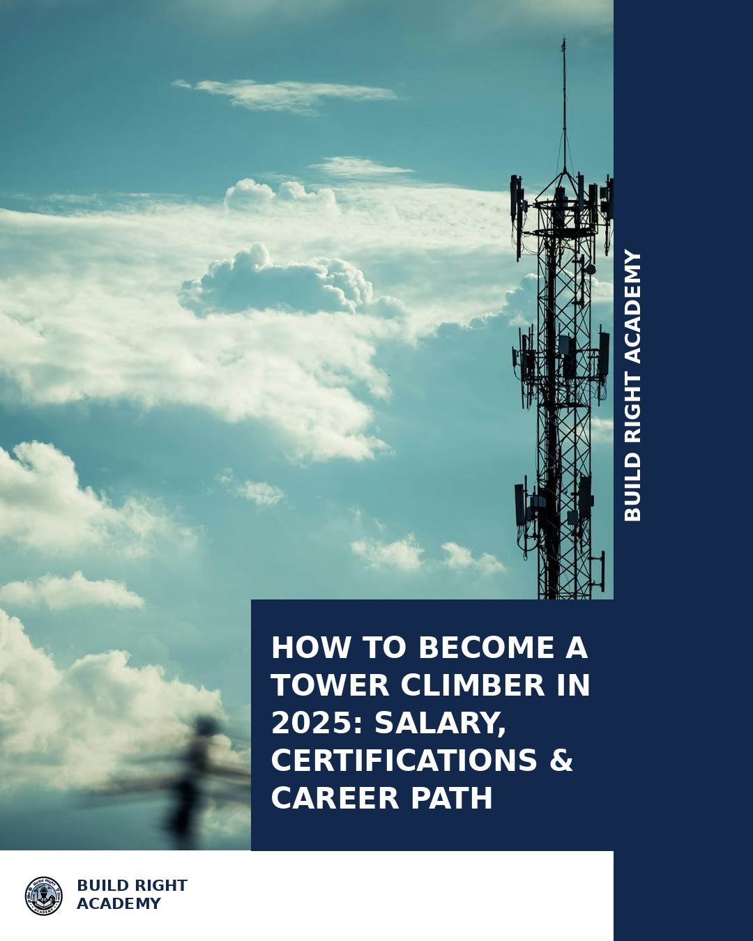 How to Become a Tower Climber in 2025: Salary, Certifications & Career