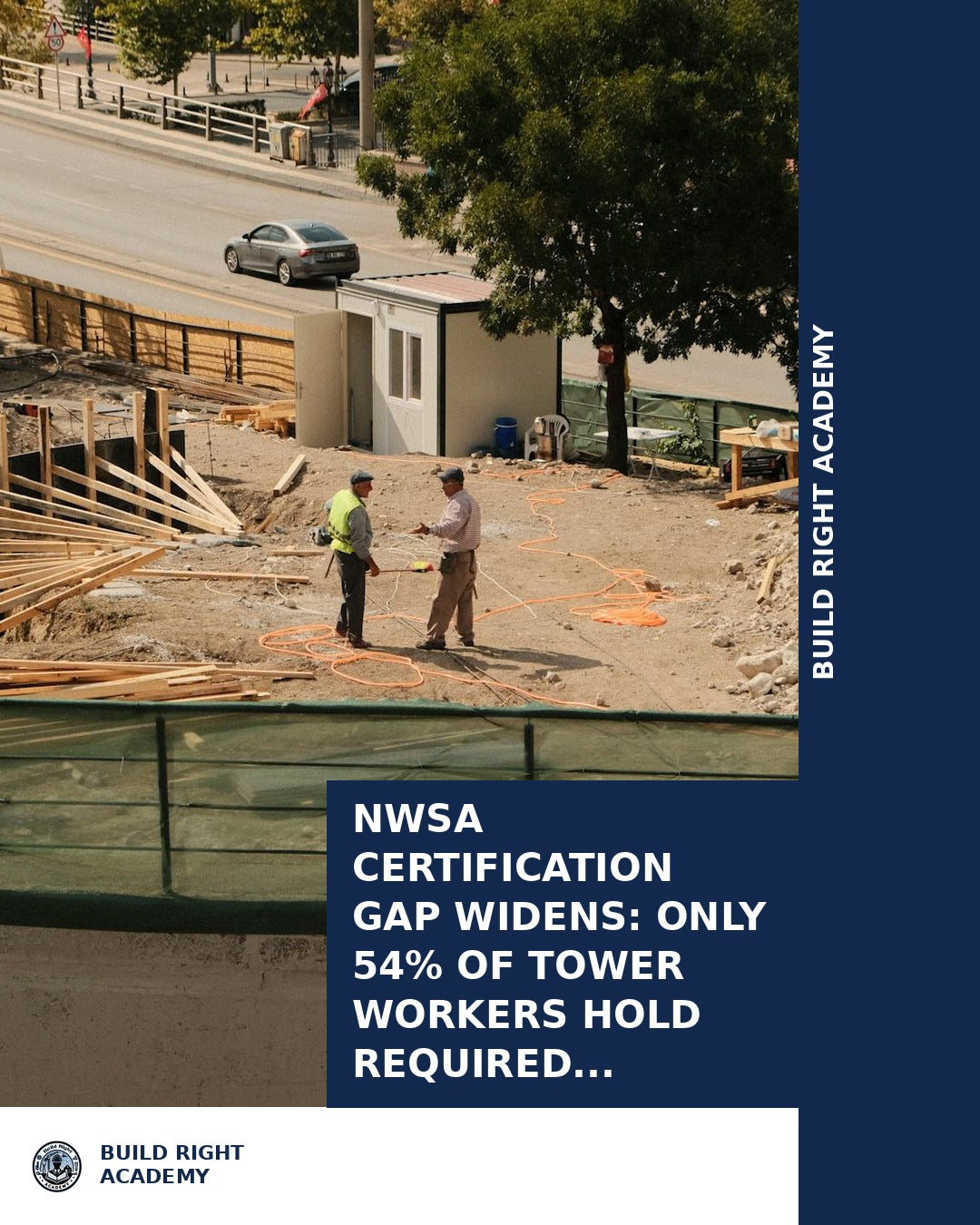 NWSA Certification Gap Widens: Only 54% of Tower Workers Hold Required