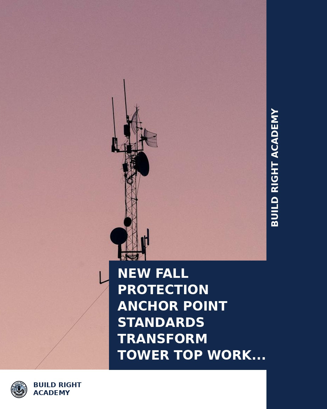 New Fall Protection Anchor Point Standards Transform Tower Top Work Pl