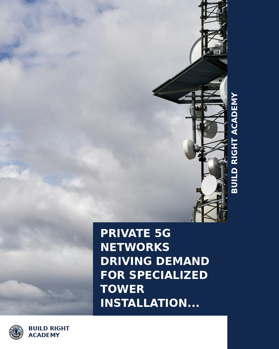 Private 5G Networks Driving Demand for Specialized Tower Installation