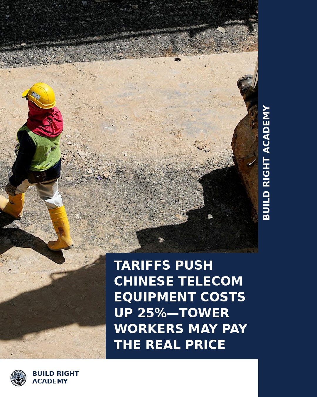 Tariffs Push Chinese Telecom Equipment Costs Up 25%—Tower Workers May