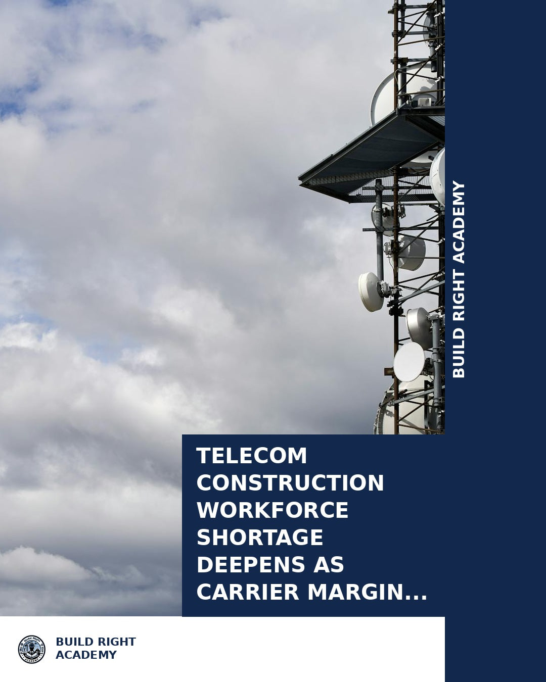 Telecom Construction Workforce Shortage Deepens as Carrier Margin Sque