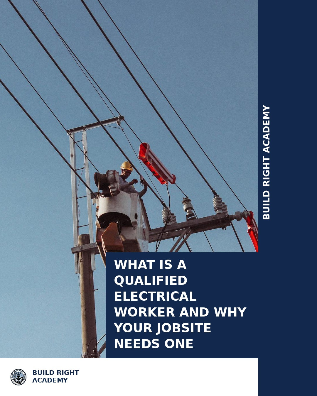 What Is a Qualified Electrical Worker and Why Your Jobsite Needs One