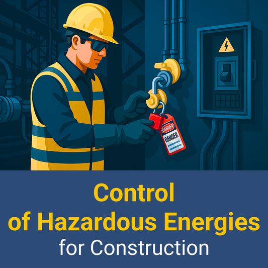 Control of Hazardous Energies for Construction