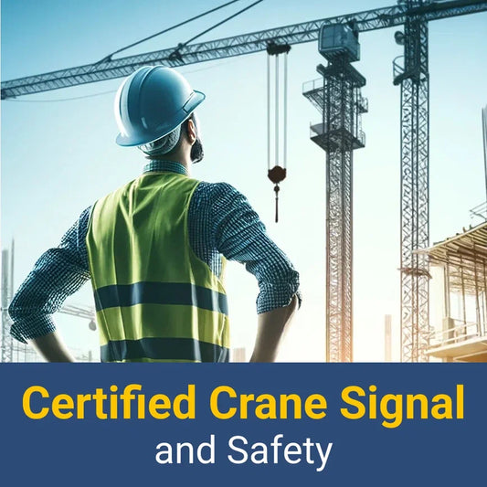 Certified Crane Signal & Safety: Online Hand Signals Training Course